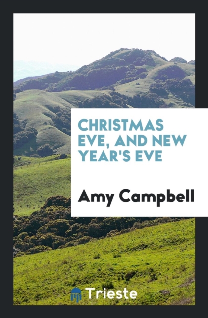 Christmas Eve, and New Year's Eve, Paperback Book