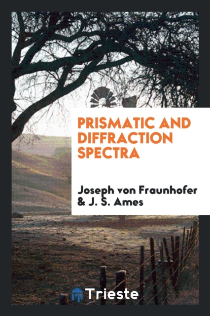 Prismatic and Diffraction Spectra, Paperback Book