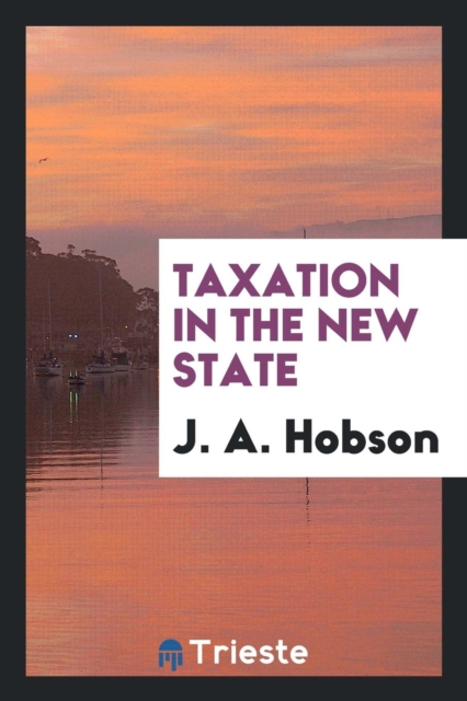 Taxation in the New State, Paperback Book