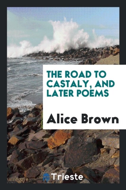 The Road to Castaly, and Later Poems, Paperback Book