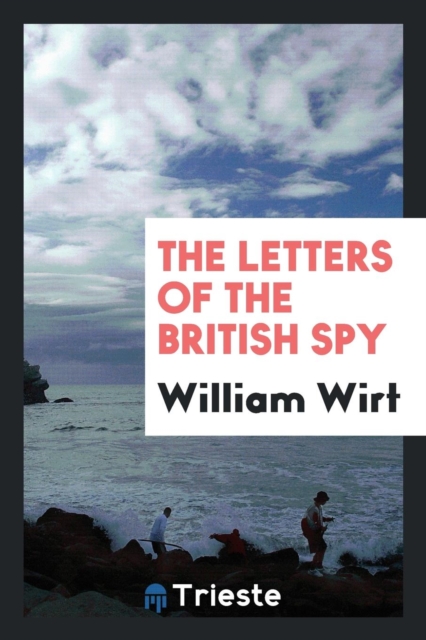 The Letters of the British Spy, Paperback Book