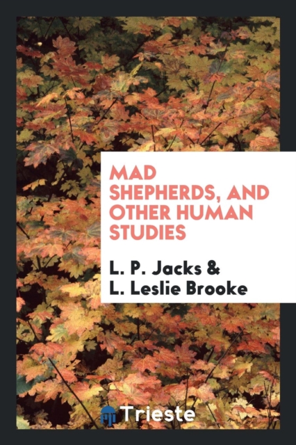 Mad Shepherds, and Other Human Studies, Paperback Book