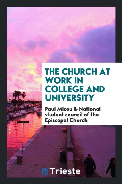 The Church at Work in College and University, Paperback Book