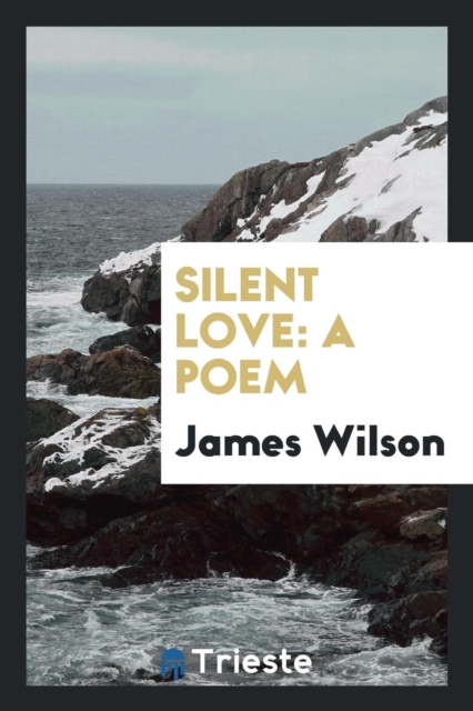 Silent Love : A Poem, Paperback Book