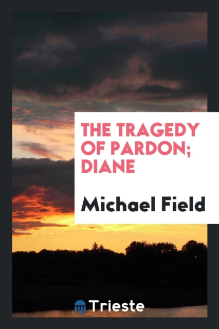 The Tragedy of Pardon. Diane, Paperback Book