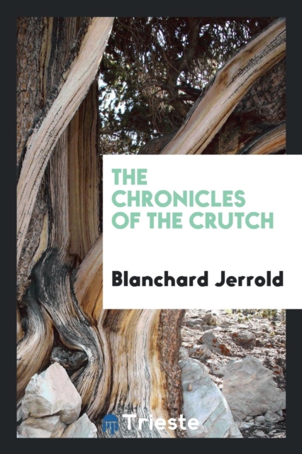 The Chronicles of the Crutch, Paperback Book