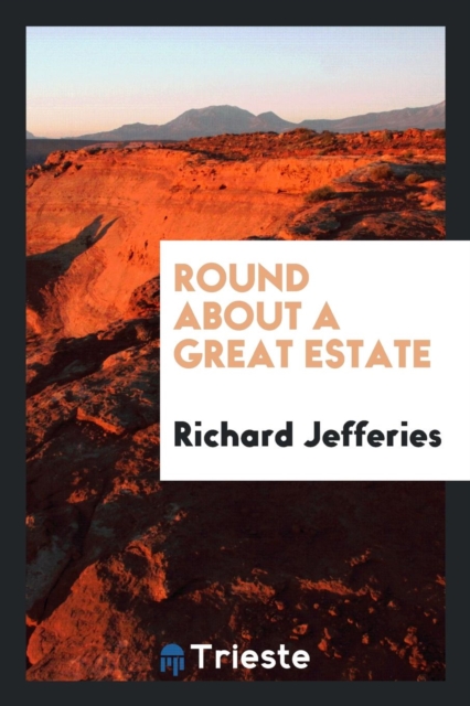 Round about a Great Estate, Paperback Book