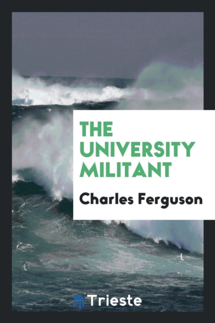 The University Militant, Paperback Book