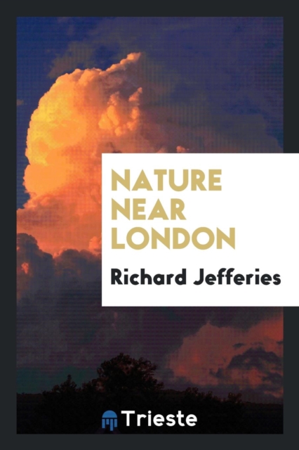 Nature Near London, Paperback Book