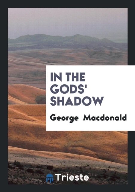 In the Gods' Shadow, Paperback Book