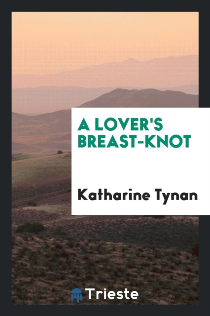 A Lover's Breast-Knot, Paperback Book
