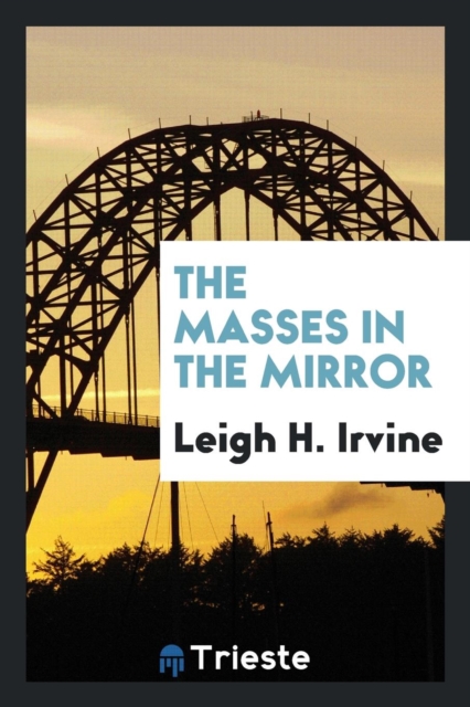 The Masses in the Mirror, Paperback Book