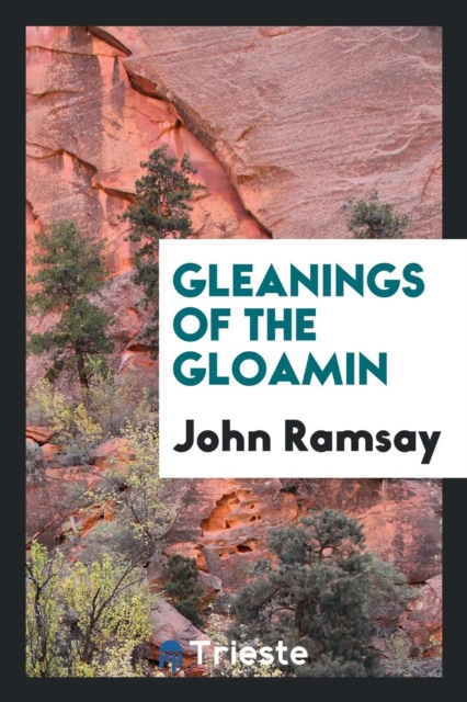 Gleanings of the Gloamin, Paperback Book