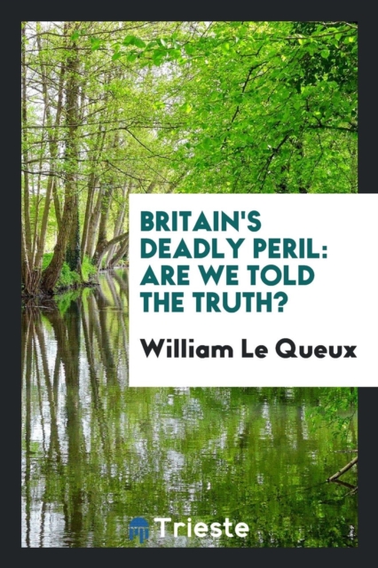 Britain's Deadly Peril : Are We Told the Truth?, Paperback Book