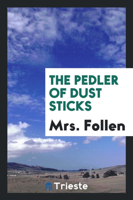 The Pedler of Dust Sticks, Paperback Book