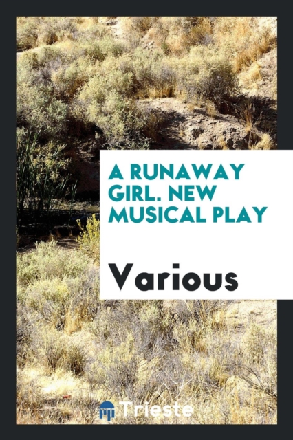A Runaway Girl. New Musical Play, Paperback Book