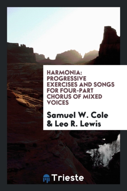 Harmonia : Progressive Exercises and Songs for Four-Part Chorus of Mixed Voices, Paperback Book