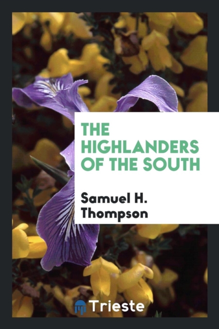 The Highlanders of the South, Paperback Book
