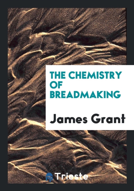 The Chemistry of Breadmaking, Paperback Book