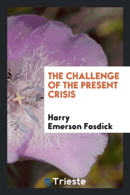 The Challenge of the Present Crisis, Paperback Book