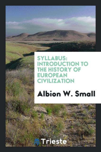 Syllabus : Introduction to the History of European Civilization, Paperback Book