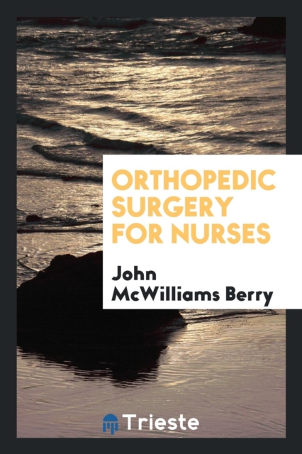 Orthopedic Surgery for Nurses, Paperback / softback Book