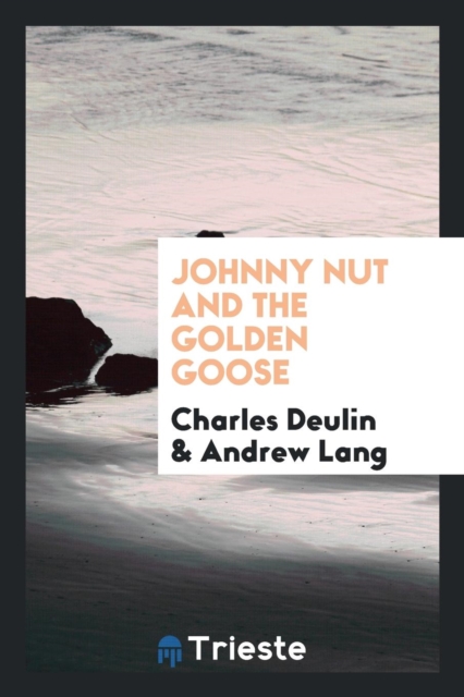 Johnny Nut and the Golden Goose, Paperback Book