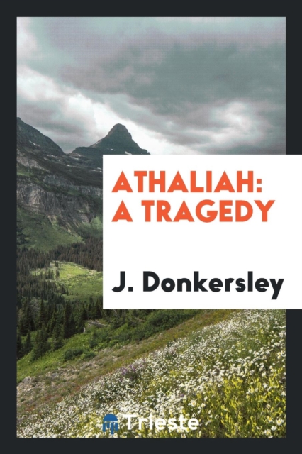 Athaliah : A Tragedy, Paperback Book