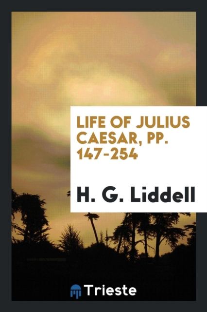Life of Julius Caesar, Pp. 147-254, Paperback Book