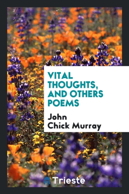 Vital Thoughts, and Others Poems, Paperback Book
