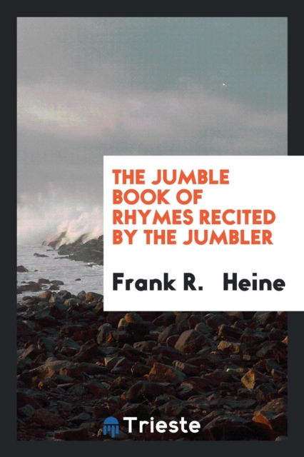 The Jumble Book of Rhymes Recited by the Jumbler, Paperback Book