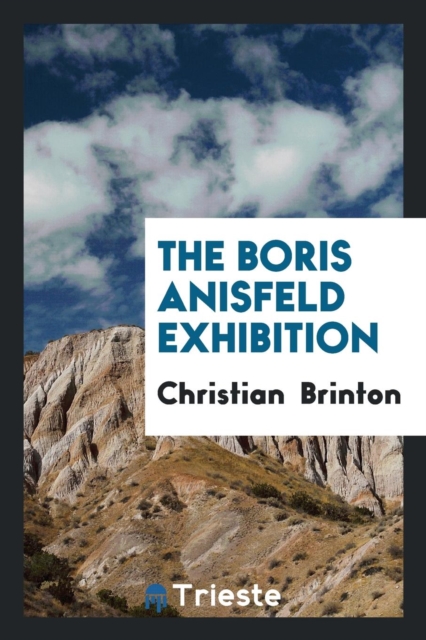 The Boris Anisfeld Exhibition, Paperback Book