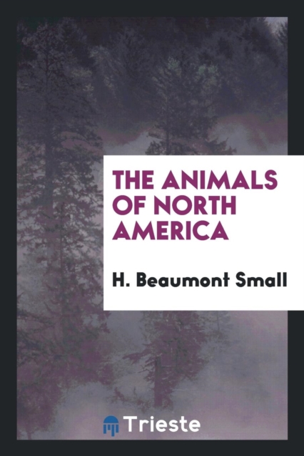 The Animals of North America, Paperback Book