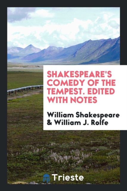 Shakespeare's Comedy of the Tempest. Edited with Notes, Paperback Book