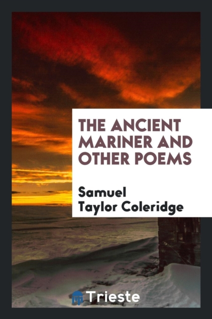 The Ancient Mariner and Other Poems, Paperback Book