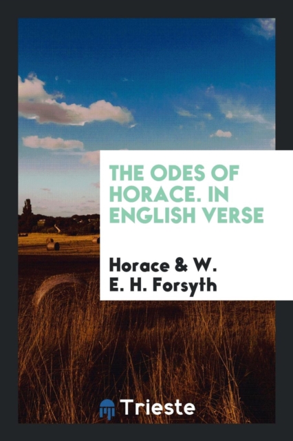 The Odes of Horace. in English Verse, Paperback Book