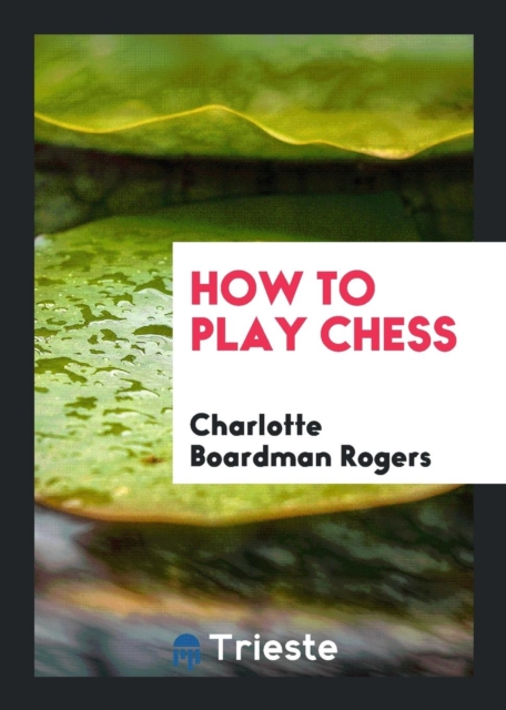 How to Play Chess, Paperback Book