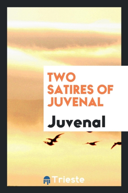 Two Satires of Juvenal, Paperback Book