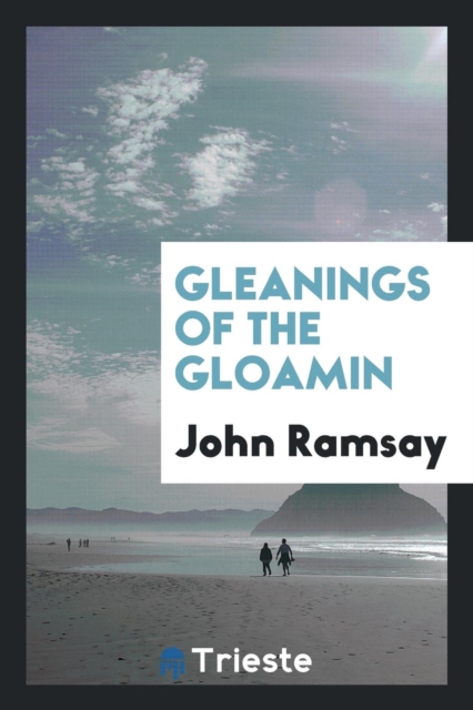 Gleanings of the Gloamin, Paperback Book