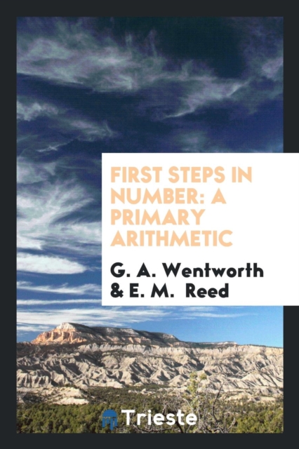 First Steps in Number : A Primary Arithmetic, Paperback Book