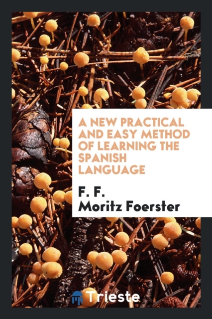 A New Practical and Easy Method of Learning the Spanish Language, Paperback Book