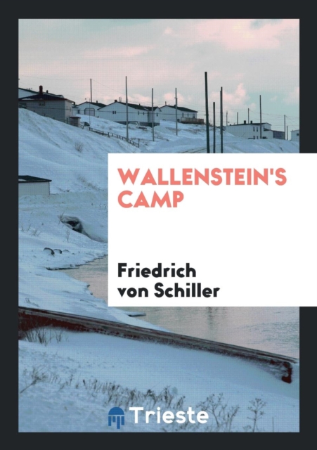 Wallenstein's Camp, Paperback Book