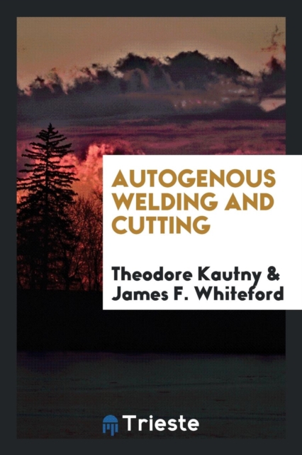 Autogenous Welding and Cutting, Paperback Book