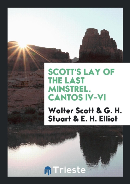 Scott's Lay of the Last Minstrel. Cantos IV-VI, Paperback Book