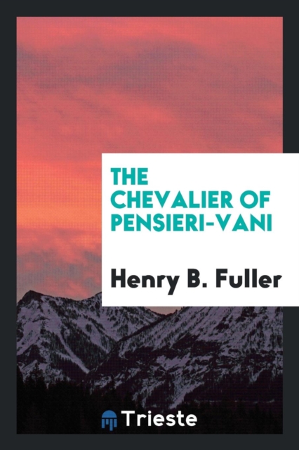 The Chevalier of Pensieri-Vani, Paperback Book