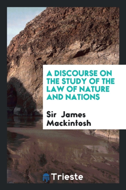 A Discourse on the Study of the Law of Nature and Nations, Paperback Book