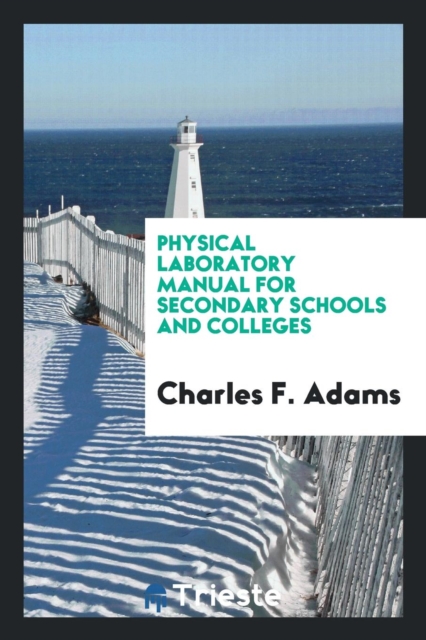 Physical Laboratory Manual for Secondary Schools and Colleges, Paperback Book