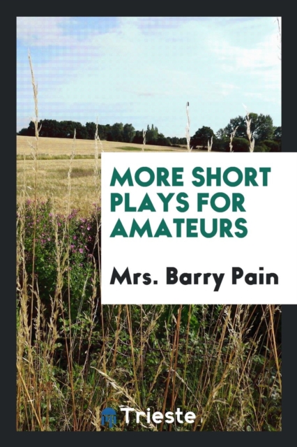 More Short Plays for Amateurs, Paperback Book