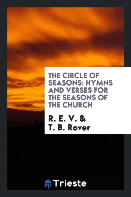 The Circle of Seasons : Hymns and Verses for the Seasons of the Church, Paperback Book