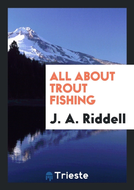 All about Trout Fishing, Paperback Book